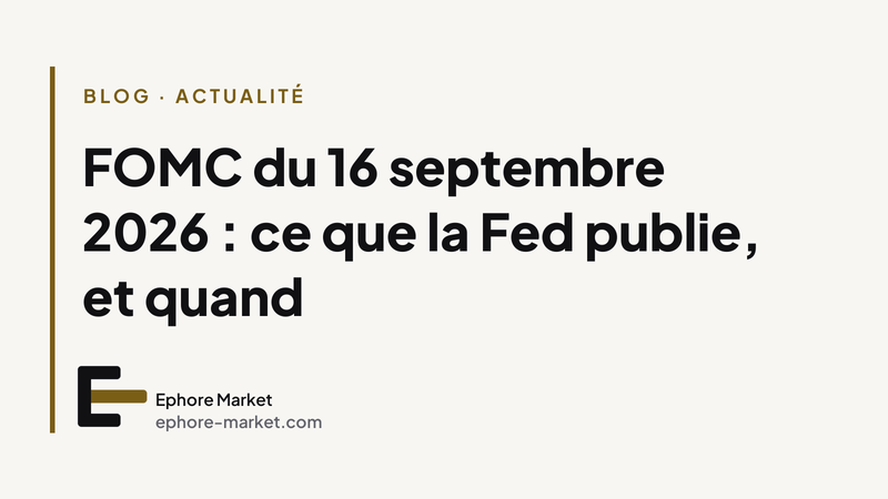 FOMC du 16 septembre 2026 : ce que la Fed publie, et quand