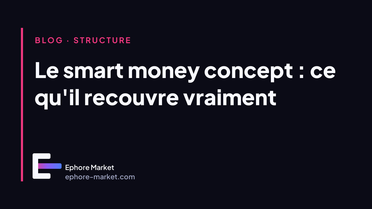 Le smart money concept : ce qu'il recouvre vraiment